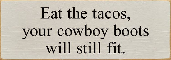Eat The Tacos Sign