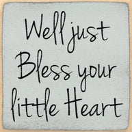 4X4-Bless Your Heart Wood Sign