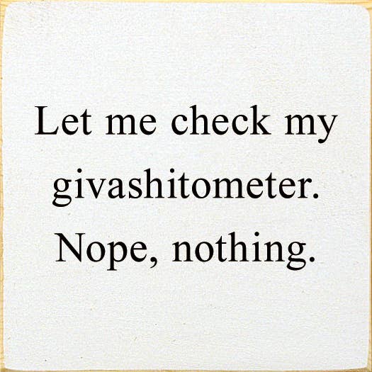 Giveashitometer Sign