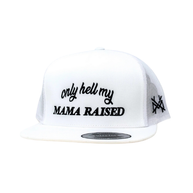 Only Hell My Mama Raised Trucker Hat