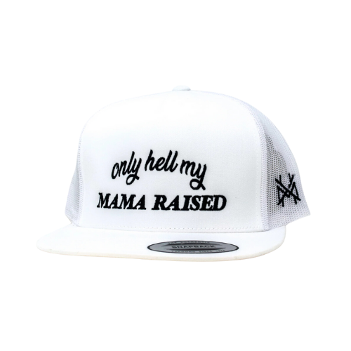 Only Hell My Mama Raised Trucker Hat
