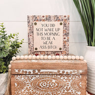 You did not wake up today, Funny Sign