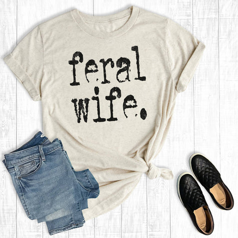 Feral Wife Graphic T-Shirt