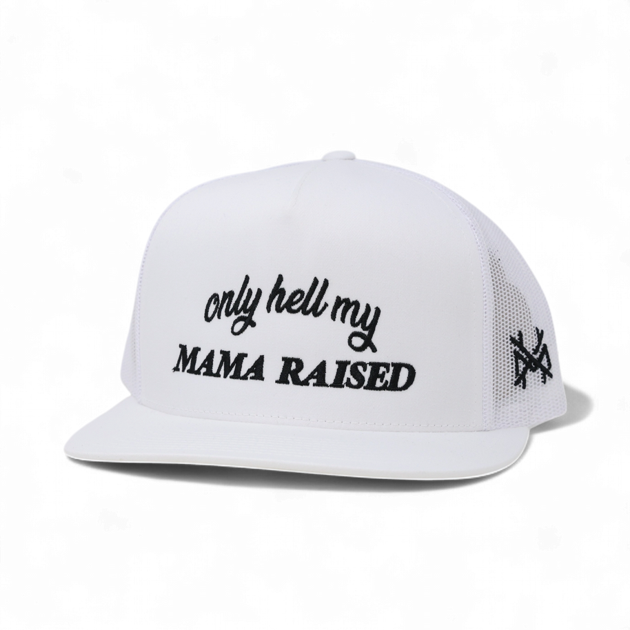 Only Hell My Mama Raised Trucker Hat