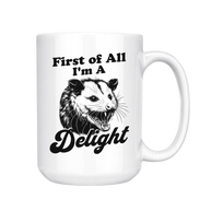 I'm a Delight Possum Mug, 15 oz