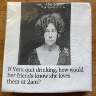 Big House Cocktail Napkins, If Vera quit drinking...