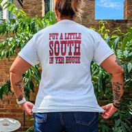 Put a Little South in Yer House - TShirts