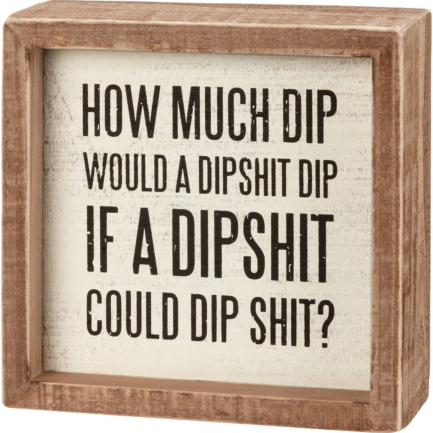 How Much Dip  Sign