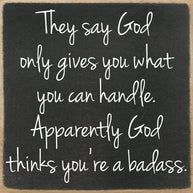 5x5-God Thinks You're a Badass Wood Sign