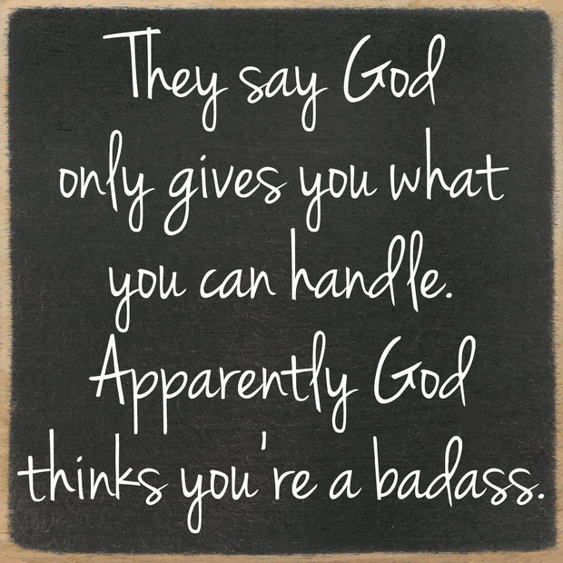 5x5-God Thinks You're a Badass Wood Sign