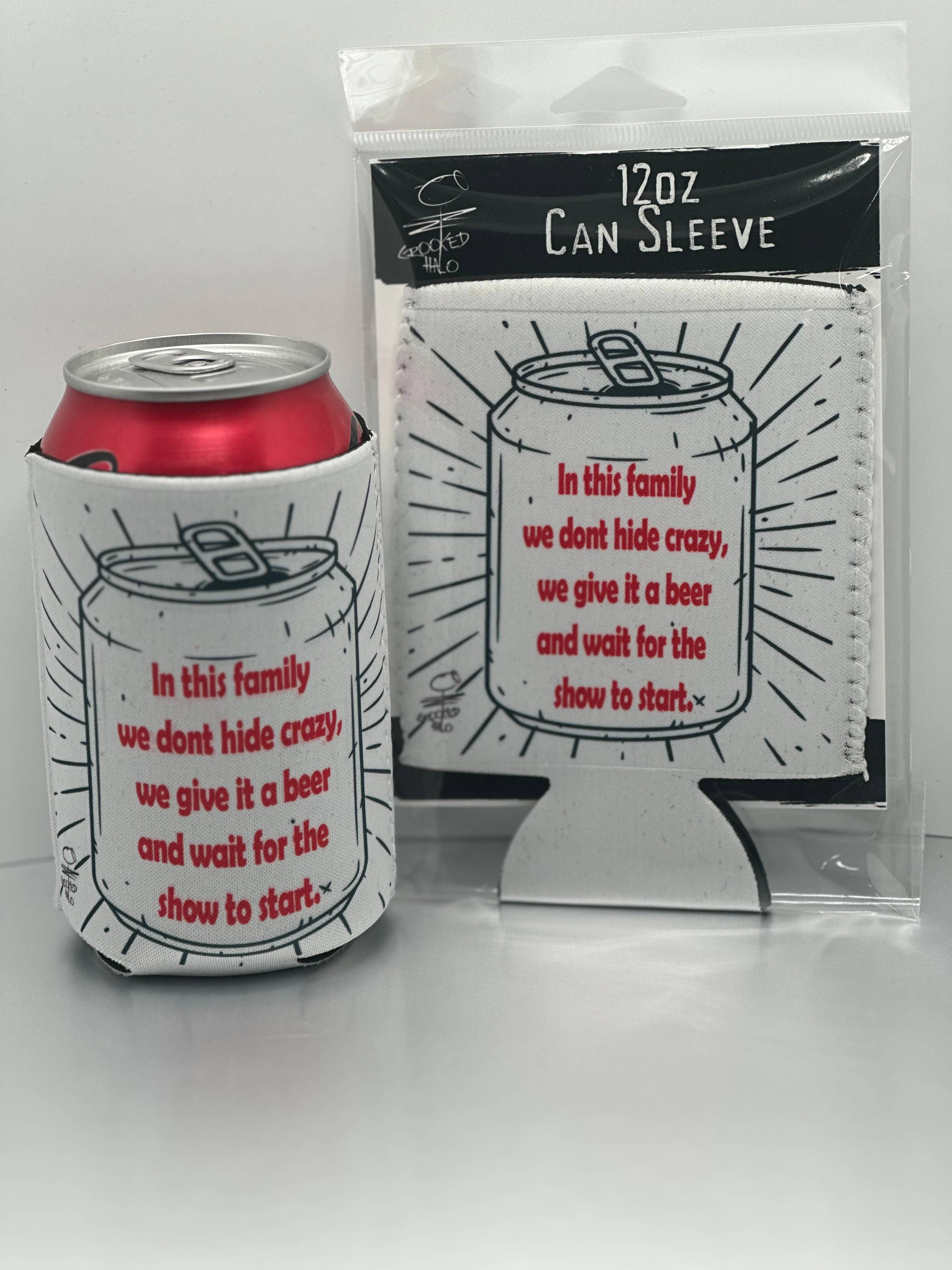 We Dont Hide Crazy Neoprene Can Sleeve