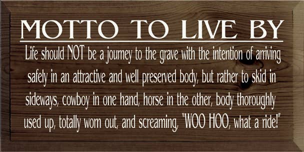 Motto to Live By - Cowboy and Horse Wood Sign