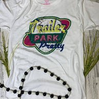 Trailer Park Pretty Graphic Tee