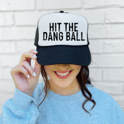Hit the Dang Ball Trucker Hat