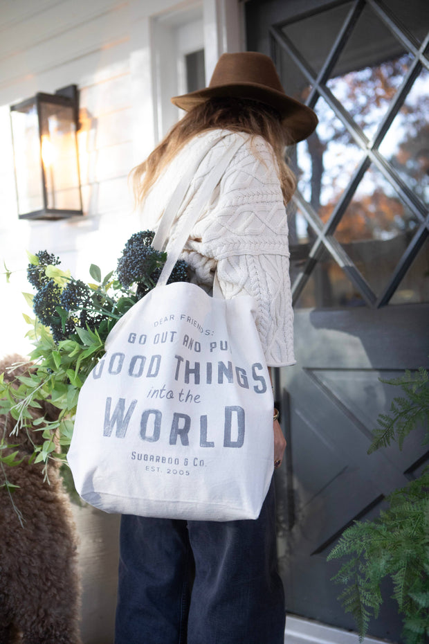 Go out and Put Good Things into the World