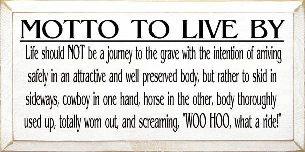 Motto to Live By - Cowboy and Horse Wood Sign