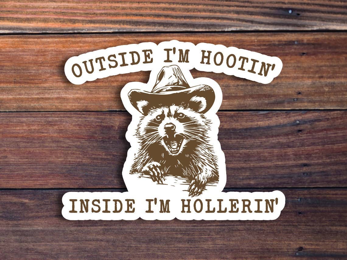 Outside I'm Hootin' Inside I'm Hollerin' Sticker