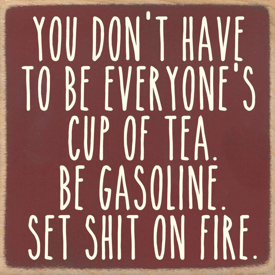 Be Gasoline Wood Sign