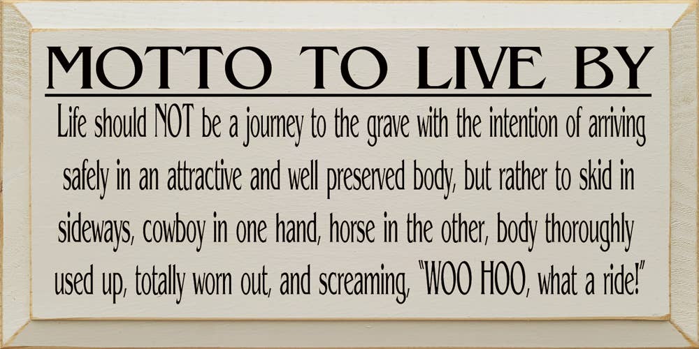 Motto to Live By - Cowboy and Horse Wood Sign