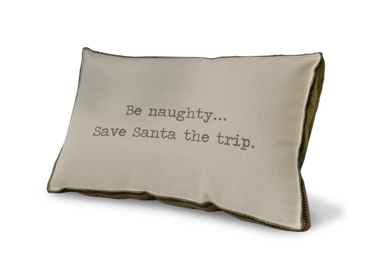 23" x 15" - Handmade Holiday Pillow - Be Naughty