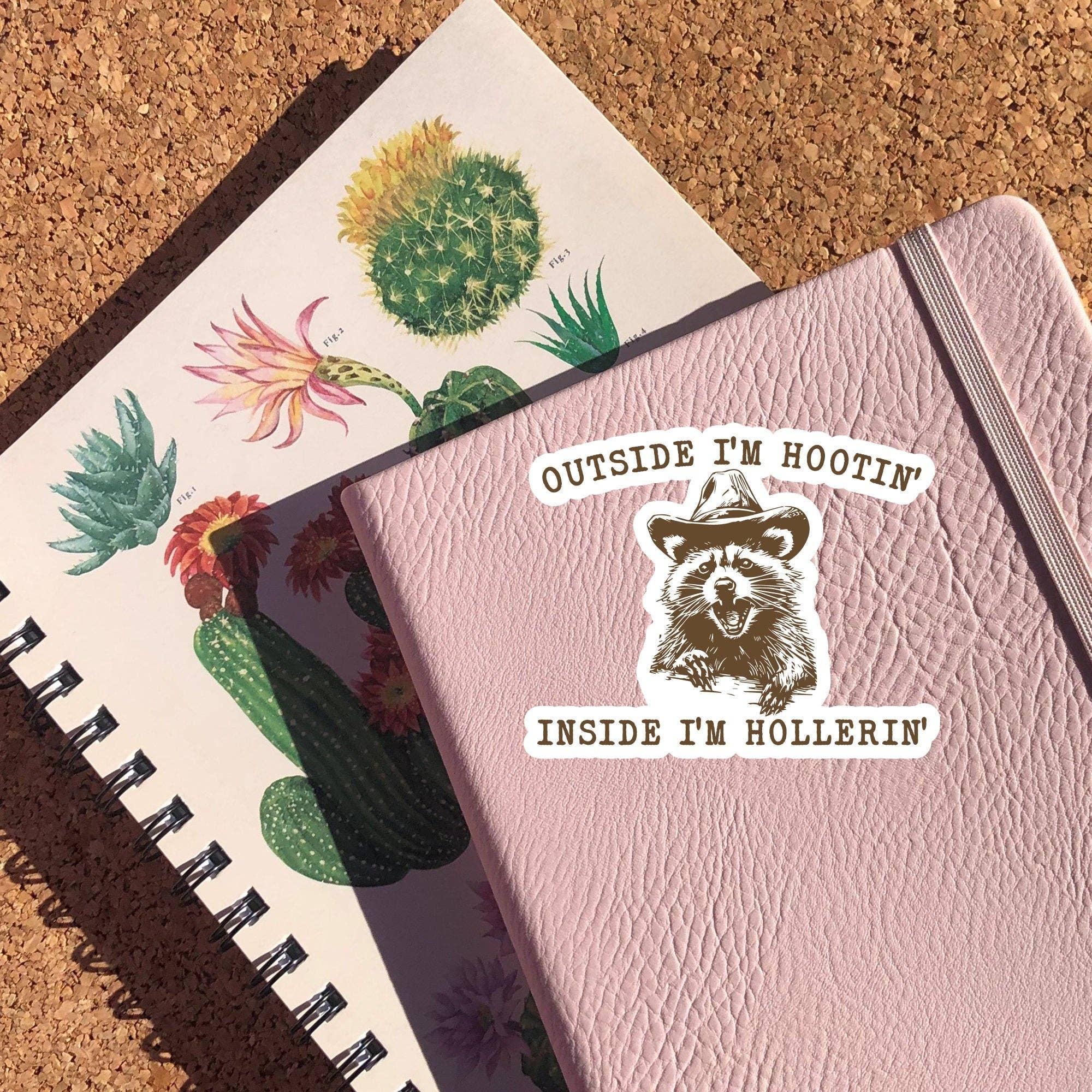 Outside I'm Hootin' Inside I'm Hollerin' Sticker