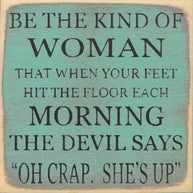 Kind of Woman Wood Sign