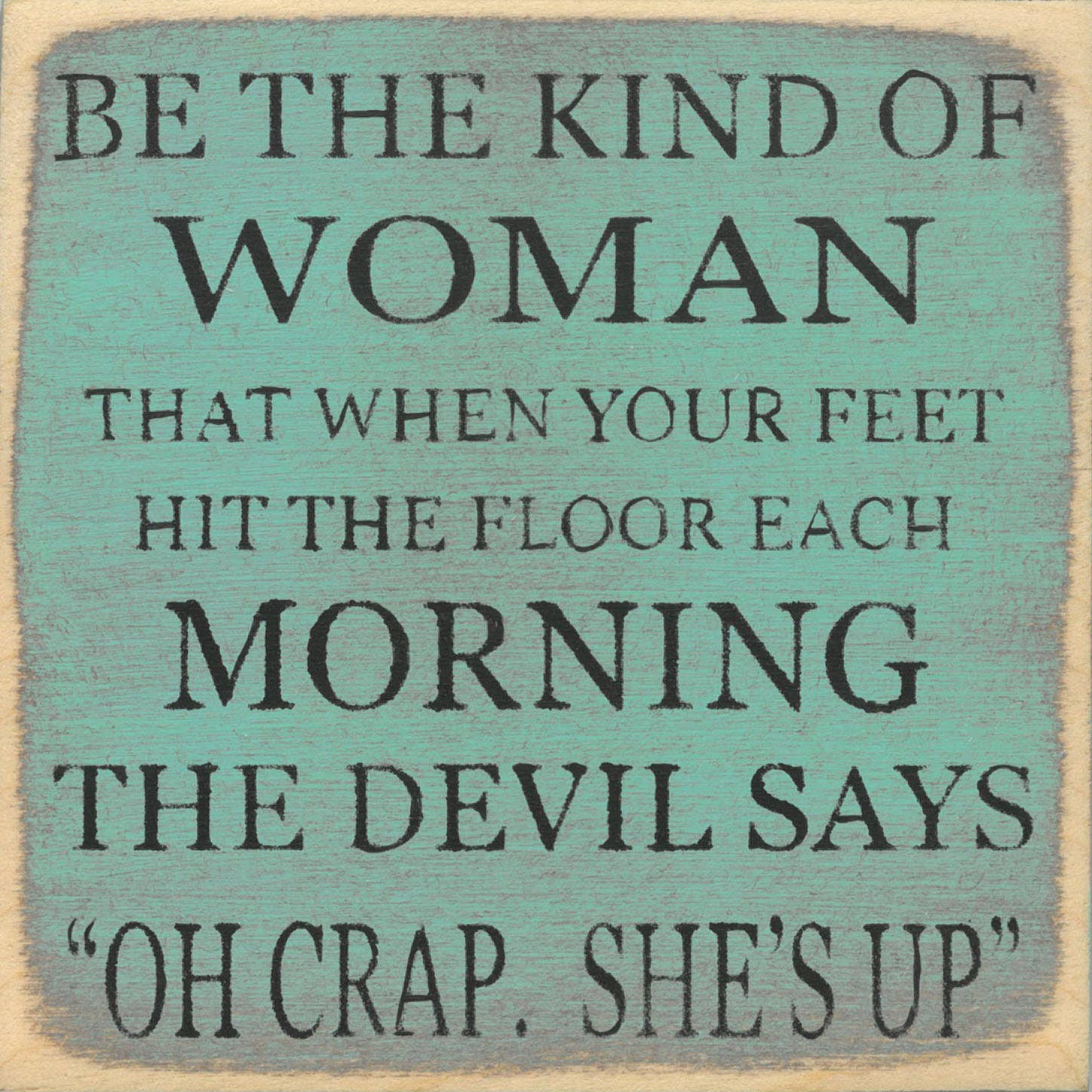 Kind of Woman Wood Sign