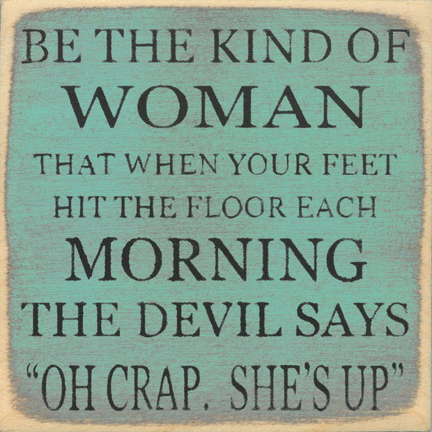 Kind of Woman Wood Sign