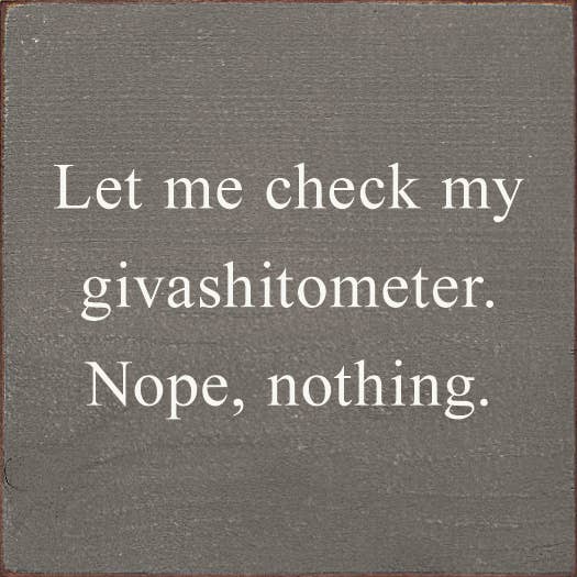 Giveashitometer Sign