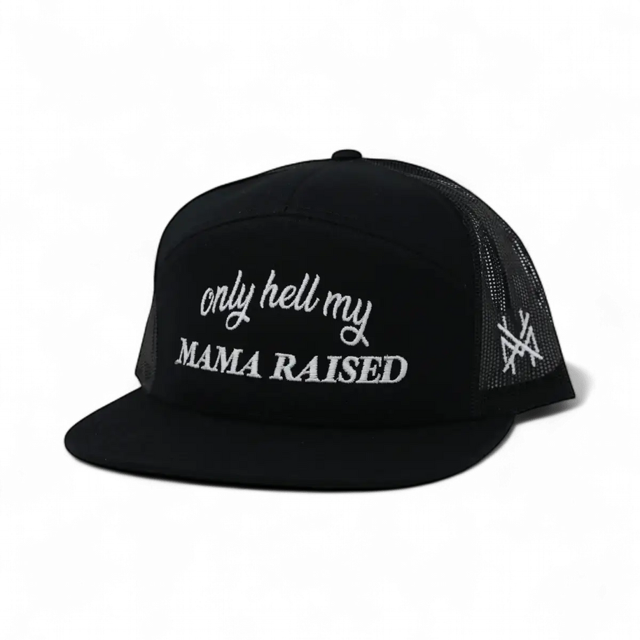 Only Hell My Mama Raised Trucker Hat