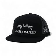 Only Hell My Mama Raised Trucker Hat