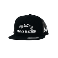 Only Hell My Mama Raised Trucker Hat