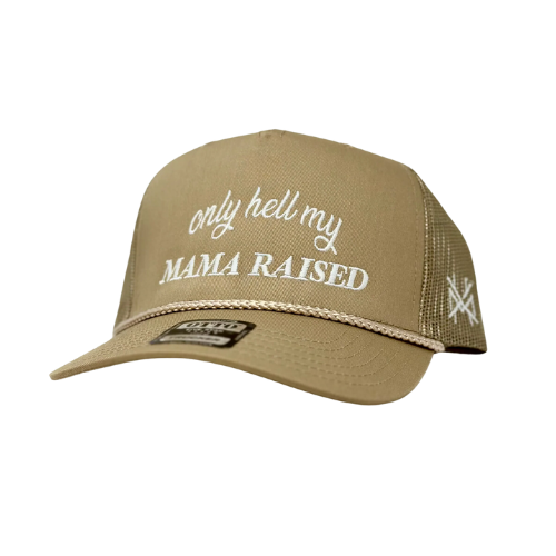 Only Hell My Mama Raised Trucker Hat