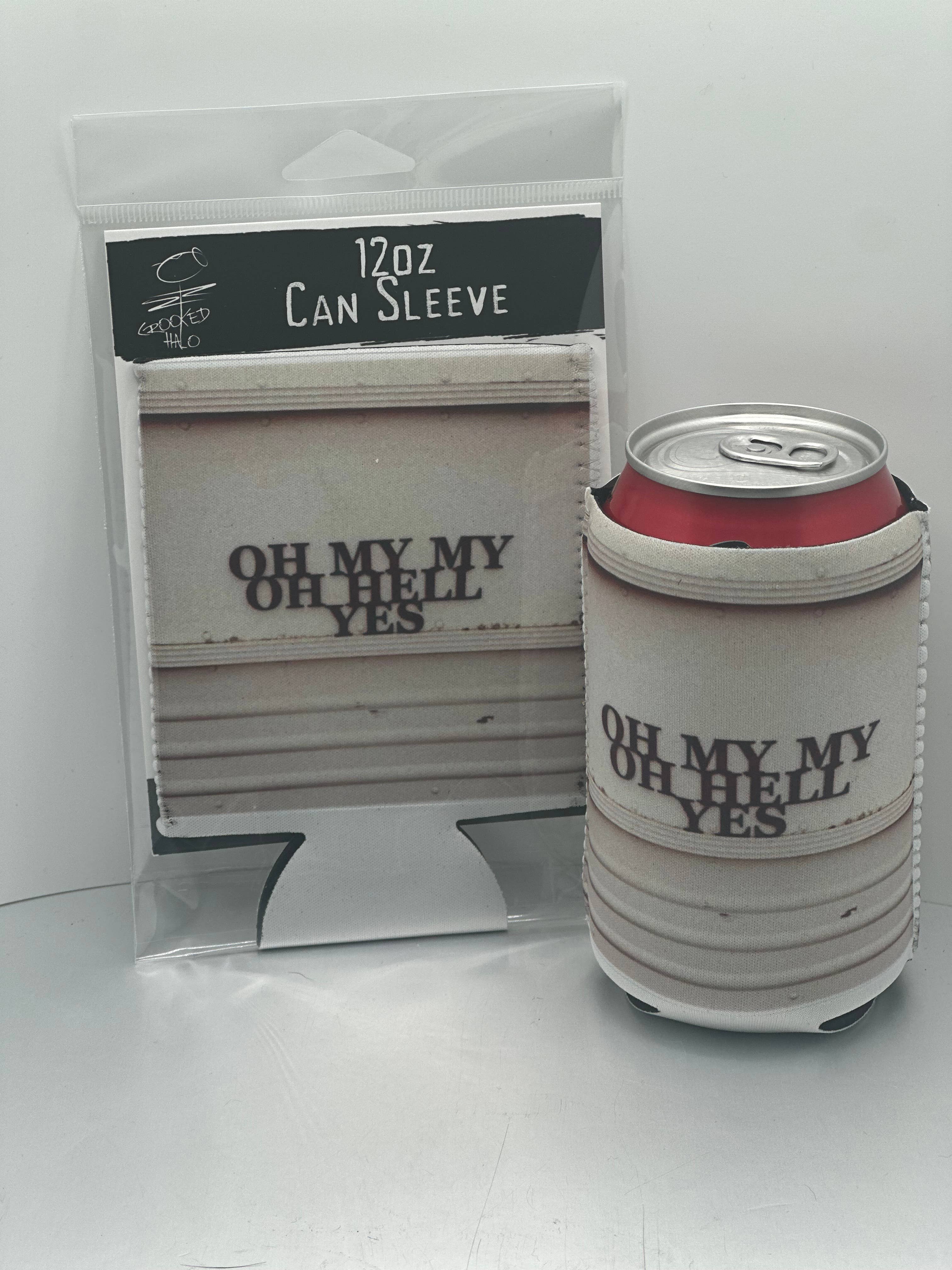 Oh My My  Neoprene Can Sleeve
