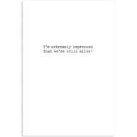 Still Alive Greeting Card