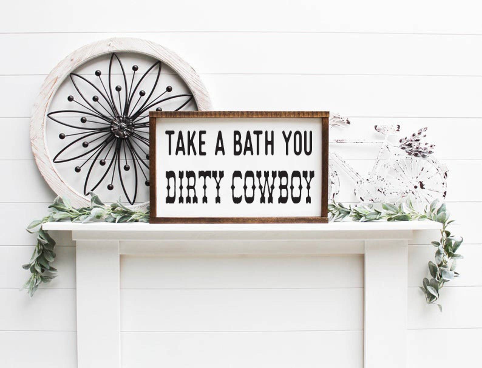 Dirty Cowboy Wooden Sign