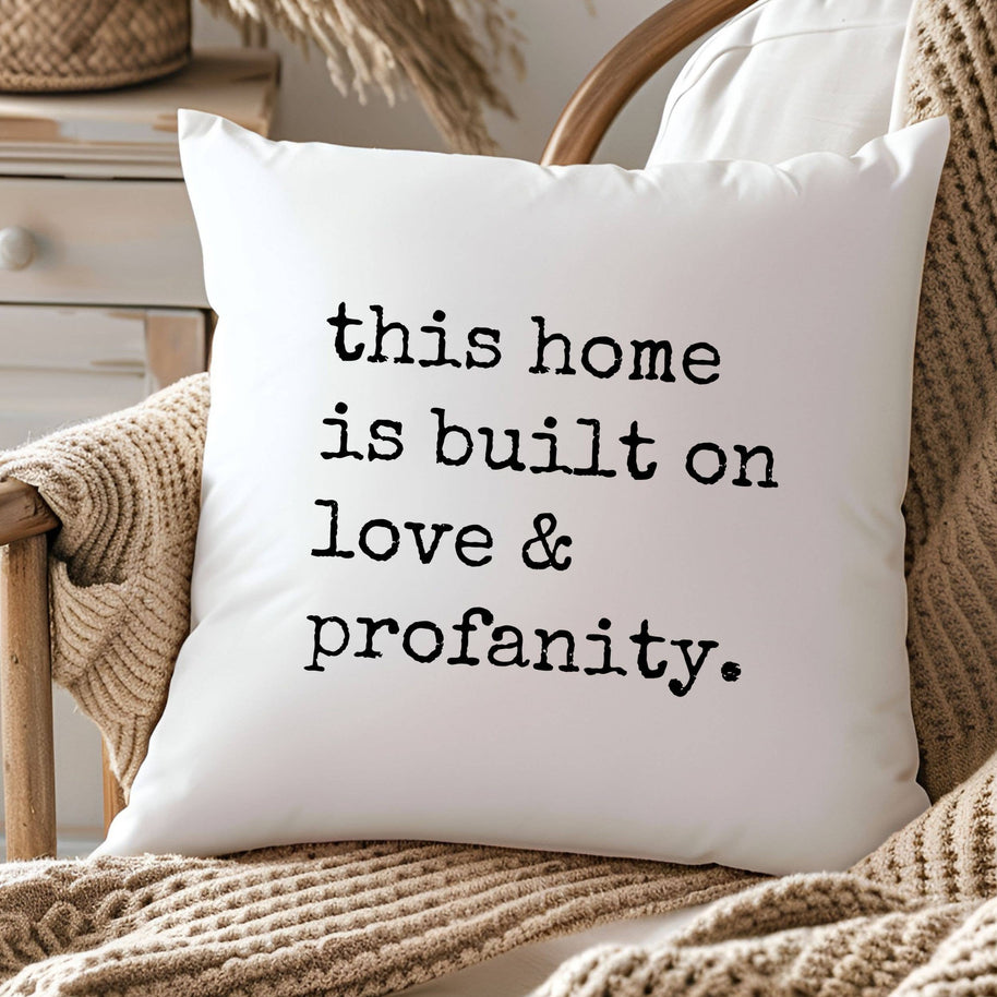 This home is built on Funny Throw Pillow Cover - Home Decor