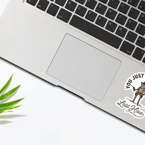 You Just Yeed Your Last Haw Sticker