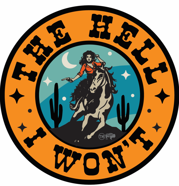 Hell I Won't Cowgirl Sticker