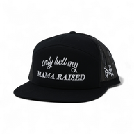 Only Hell My Mama Raised Trucker Hat