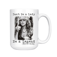 Don't Be a Lady Mug, 15oz