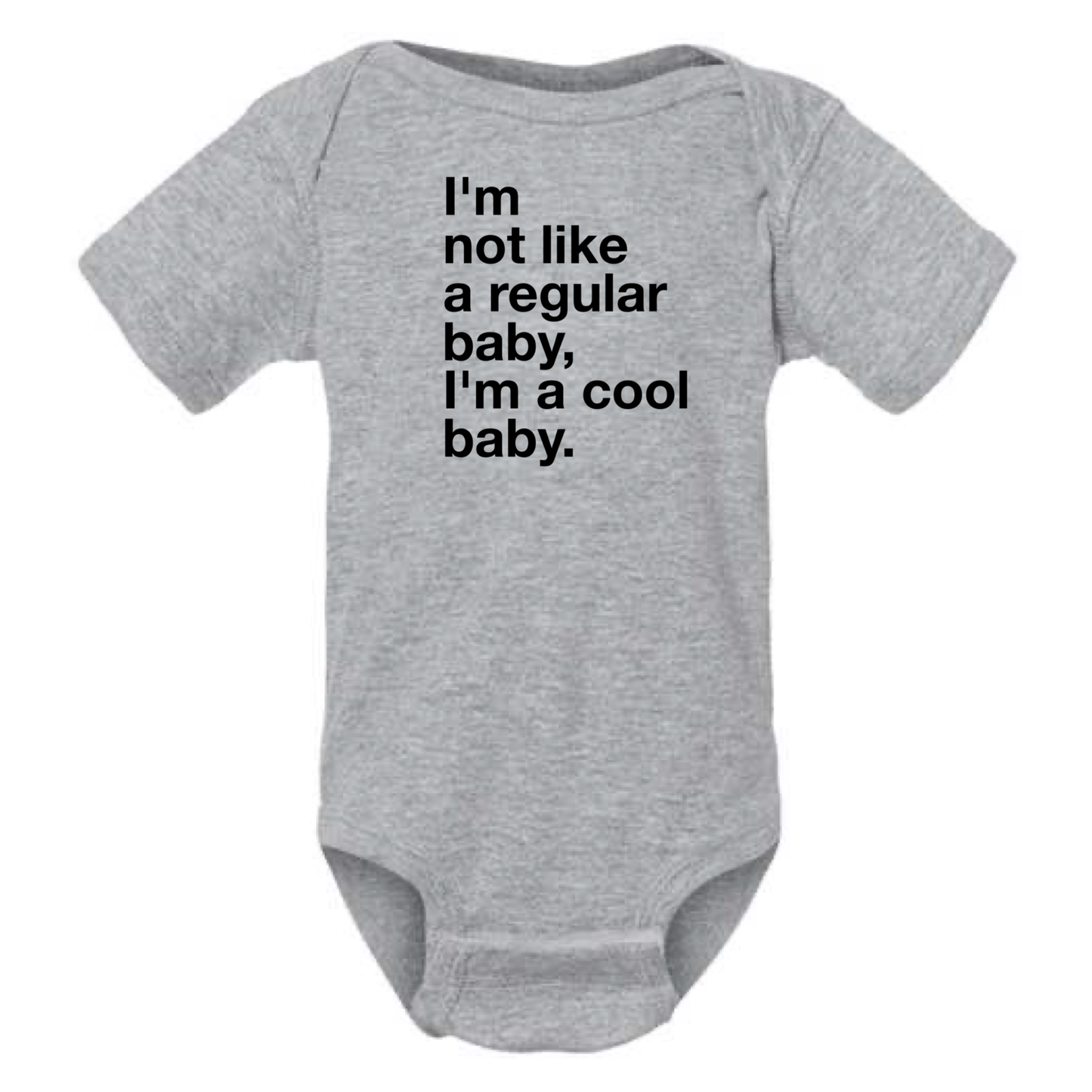 I'M NOT A REGULAR BABY - I'M A COOL BABY ONESIE