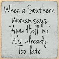 Too Late Wood Sign