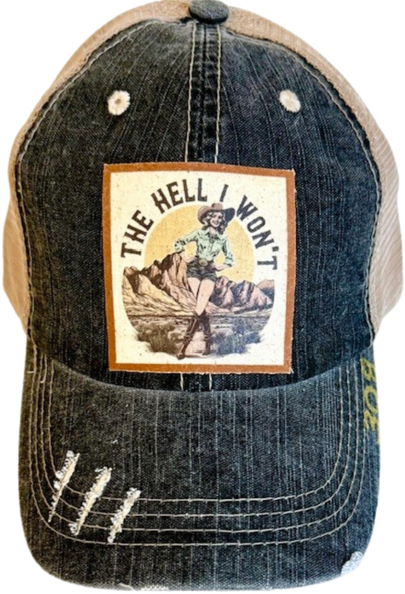 The Hell I Won't Trucker Hat