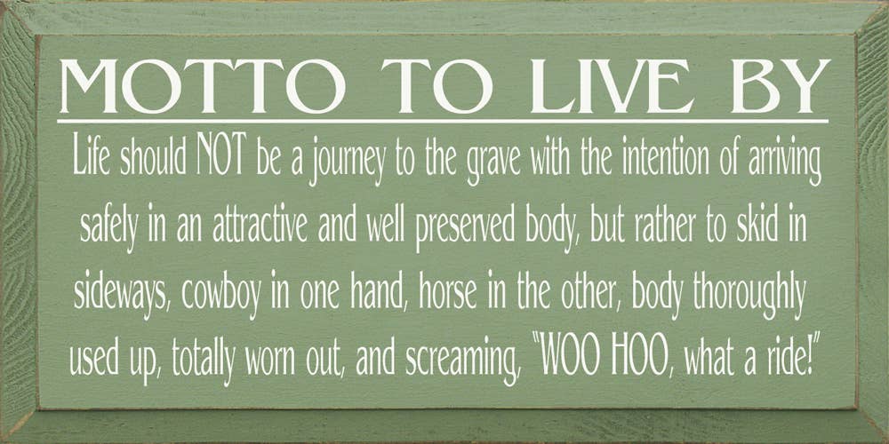 Motto to Live By - Cowboy and Horse Wood Sign