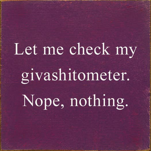 Giveashitometer Sign