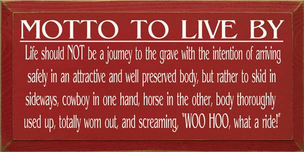 Motto to Live By - Cowboy and Horse Wood Sign