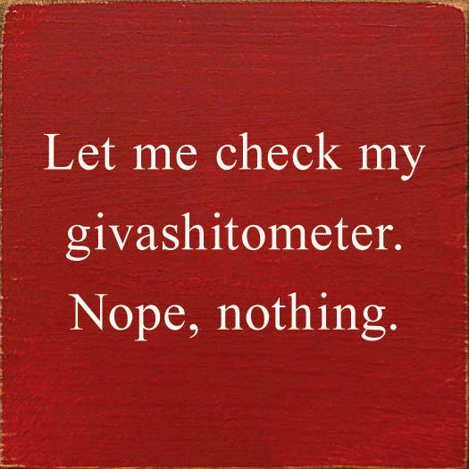 Giveashitometer Sign