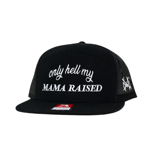 Only Hell My Mama Raised Trucker Hat