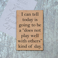 Does Not Play Well Wood Magnet